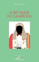 Couverture du livre « Le rift passif du Cameroun » de Leonard Messi aux éditions L'harmattan