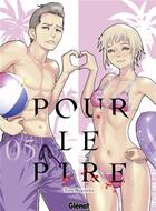 Couverture du livre « Pour le pire Tome 5 » de Taro Nogizaka aux éditions Glenat