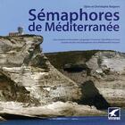 Couverture du livre « Les semaphores de mediterranee » de Christophe Naigeon aux éditions Gerfaut