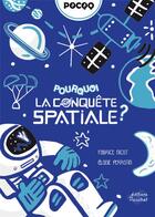 Couverture du livre « Pourquoi la conquête spatiale ? » de Elodie Perrotin et Fabrice Nicot aux éditions Ricochet
