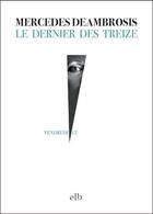 Couverture du livre « Le dernier des treize » de Mercedes Deambrosis aux éditions La Branche