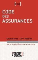 Couverture du livre « Code des assurances commenté 2011 » de Jean Bigot aux éditions L'argus De L'assurance