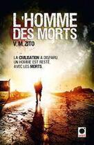 Couverture du livre « L'homme des morts » de V. M. Zito aux éditions Orbit