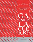 Couverture du livre « Gagner la guerre » de Jean-Philippe Jaworski aux éditions Moutons Electriques