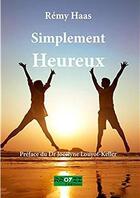 Couverture du livre « Simplement heureux » de Haas Rely aux éditions Rroyzz