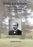 Couverture du livre « Ferdinand Buisson et les avancées sociales durant le congrès de 1902 à 1906 » de Dany Begou aux éditions Delattre