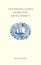Couverture du livre « Les miscellanées sportives de Mr. Schott » de Ben Schott aux éditions Editions Du Sous Sol