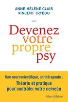 Couverture du livre « Devenez votre propre psy » de Anne-Helene Clair et Vincent Trybou aux éditions Allary