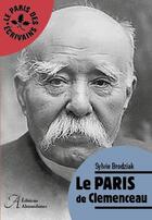 Couverture du livre « Le Paris de Clemenceau » de Sylvie Brodziak aux éditions Alexandrines