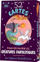 Couverture du livre « 52 cartes pour découvrir les créatures fantastiques » de Stephanie Boudaille-Lorin aux éditions Editions 365