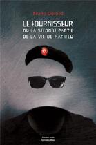 Couverture du livre « Le fournisseur : ou la seconde partie de la vie de Mathieu » de Delord Bruno aux éditions Editions Maia