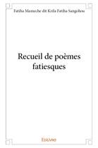Couverture du livre « Recueil de poemes fatiesques » de Fatiha Mameche Dit K aux éditions Edilivre