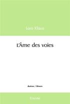 Couverture du livre « L'ame des voies » de Klasa Lara aux éditions Edilivre