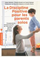 Couverture du livre « La discipline positive pour les parents solos » de Jane Nelsen aux éditions Marabout