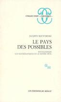 Couverture du livre « Le pays des possibles » de Jacques Bouveresse aux éditions Minuit