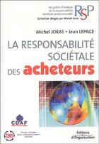 Couverture du livre « La responsabilité sociétale dans des acheteurs » de Joras/Lepage aux éditions Organisation