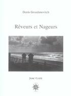 Couverture du livre « Reveurs et nageurs » de Denis Grozdanovitch aux éditions Corti