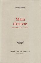 Couverture du livre « Main-d'oeuvre - poemes (1913-1949) » de Pierre Reverdy aux éditions Mercure De France