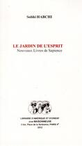 Couverture du livre « Le jardin de l'esprit. nouveaux livres de sapience » de Sobhi Habchi aux éditions Jean Maisonneuve