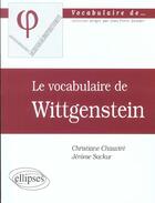 Couverture du livre « Vocabulaire de wittgenstein (le) » de Chauvire/Sackur aux éditions Ellipses