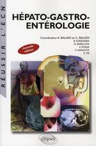 Couverture du livre « Hepato-gastro-entérologie » de Axel Balian aux éditions Ellipses