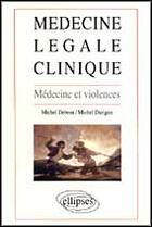 Couverture du livre « Medecine legale clinique - medecine et violences » de Debout/Durigon aux éditions Ellipses