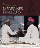 Couverture du livre « Médecines d'ailleurs » de Martine Laffon et Caroline Laffon aux éditions La Martiniere