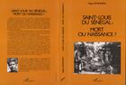 Couverture du livre « Saint-louis du senegal : mort ou naissance ? » de Bonnardel Regine aux éditions L'harmattan