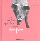 Couverture du livre « Cochon qui revait d'etre propre » de Dolle/Gaussen aux éditions Mango