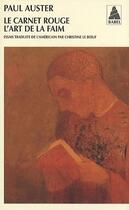 Couverture du livre « L'art de la faim ; le carnet rouge » de Paul Auster aux éditions Actes Sud