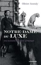 Couverture du livre « Notre-dame du luxe » de Olivier Assouly aux éditions Le Pommier