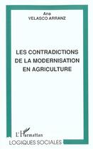 Couverture du livre « Les contradictions de la modernisation de l'agriculture » de Ana Velasco-Arranz aux éditions L'harmattan