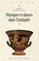 Couverture du livre « Musiques et danses dans l'antiquité » de Marie-Helene Delavaud-Roux aux éditions Pu De Rennes