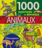 Couverture du livre « 1000 questions/réponses sur les animaux et les dinosaures » de  aux éditions Cerise Bleue