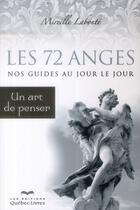 Couverture du livre « Les 72 anges ; nos guides au jour le jour » de Mireille Labonte aux éditions Quebec Livres
