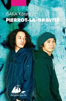 Couverture du livre « Pierrot-la-gravité » de Kotaro Isaka aux éditions Picquier