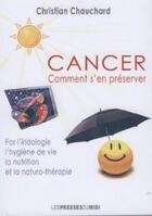 Couverture du livre « Cancer ; comment s'en préserver » de Christian Chauchard aux éditions Presses Du Midi