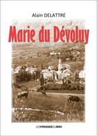 Couverture du livre « MARIE DU DEVOLUY » de Alain Delattre aux éditions Presses Du Midi