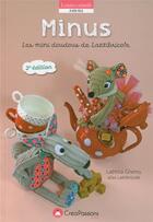 Couverture du livre « Minus les mini doudous de Laetibricole (2e édition) » de Laetitia Gheno aux éditions Creapassions.com
