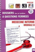 Couverture du livre « Dossiers à questions fermées ; médecine interne ; module 8 » de M Ferrigno aux éditions Vernazobres Grego