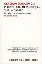 Couverture du livre « Dix aphorismes non historiques sur la cabale » de Gershom Gerhard Scholem aux éditions Eclat