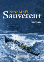 Couverture du livre « Sauveteur » de Pierre Mael aux éditions La Decouvrance