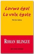 Couverture du livre « La voix égale ; lavwa égal » de Terez Leotin aux éditions Ibis Rouge Editions