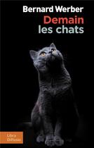 Couverture du livre « Demain les chats » de Bernard Werber aux éditions Libra Diffusio