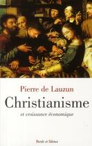 Couverture du livre « Christianisme et croissance économique » de P De Lauzun aux éditions Parole Et Silence