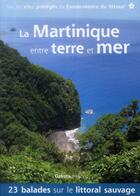 Couverture du livre « La Martinique entre terre et mer (édition 2014) » de  aux éditions Dakota