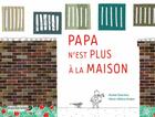 Couverture du livre « Papa n'est plus à la maison » de Michel Chevillon et Marie-Helene Graber aux éditions Fabert