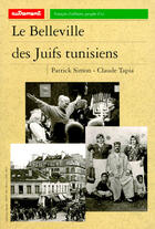 Couverture du livre « Le belleville des juifs tunisiens » de Tapia/Simon aux éditions Autrement