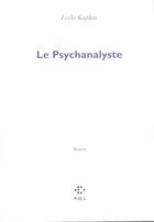 Couverture du livre « Le psychanalyste » de Leslie Kaplan aux éditions P.o.l