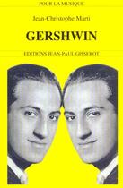 Couverture du livre « Gershwin, 1898-1937 » de Marti J-C. aux éditions Gisserot